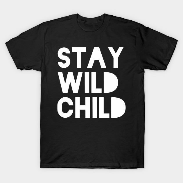 Stay wild child by sillhoutelek